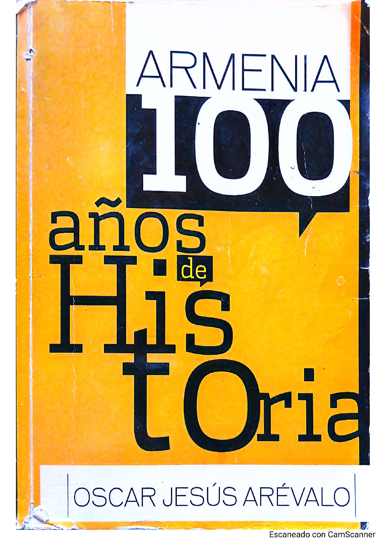 armenia 100 años de historia. Óscar jesús arévalo.