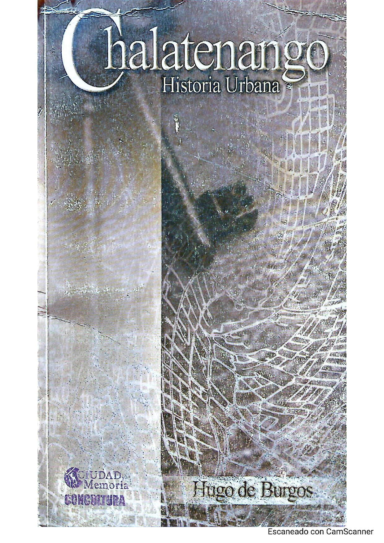 chalatenango. historia urbana. hugo de burgos