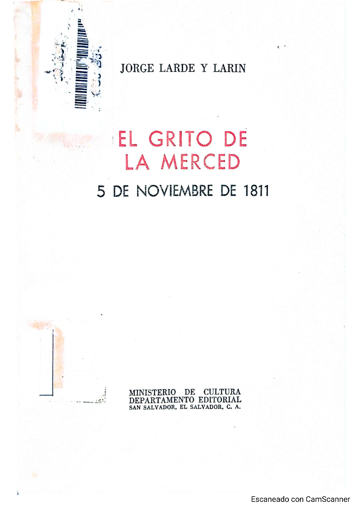 el grito de la merced. jorge larde y larin.
