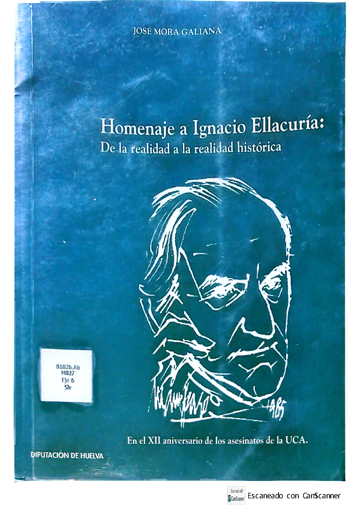 homenaje a ignacio ellacuria de la realidad a la realidad histórica. josé mora galiana