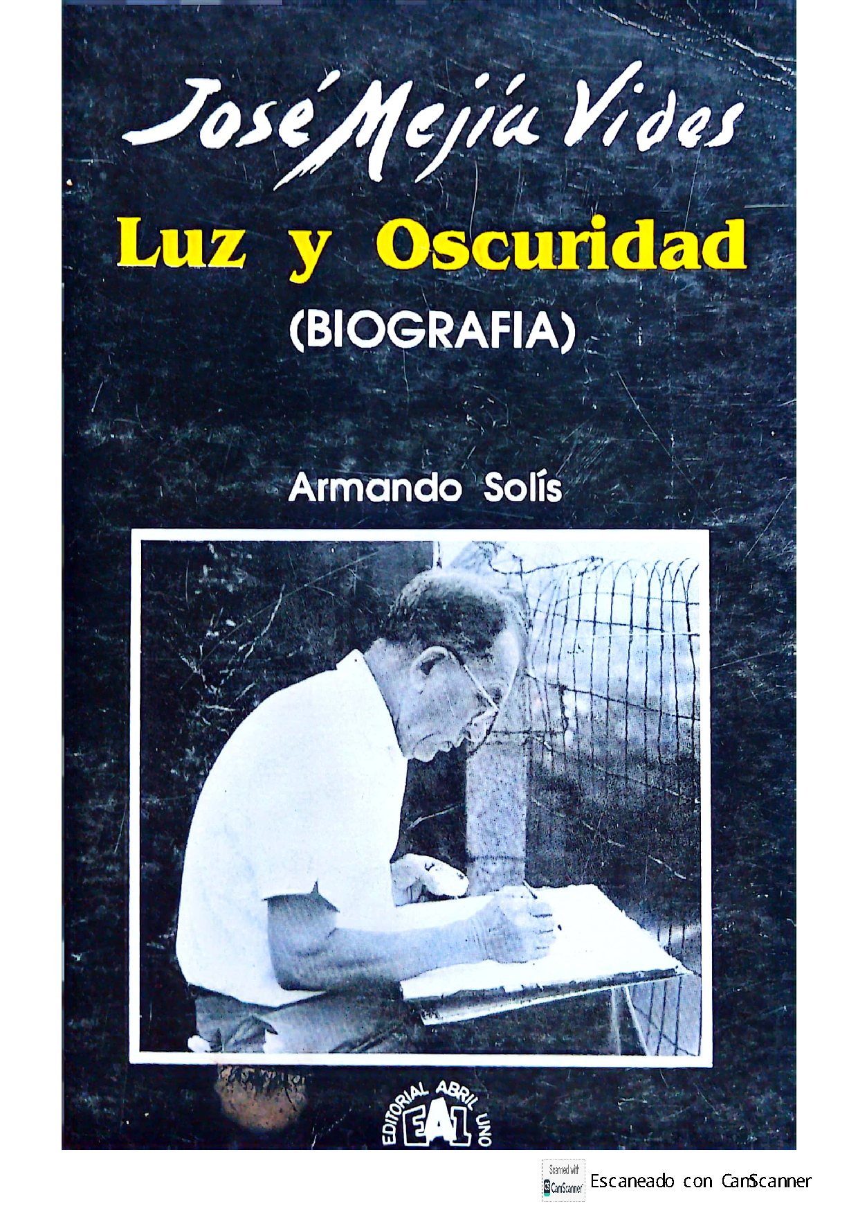 josé mejía vides. luz y oscuridad (biografía 1