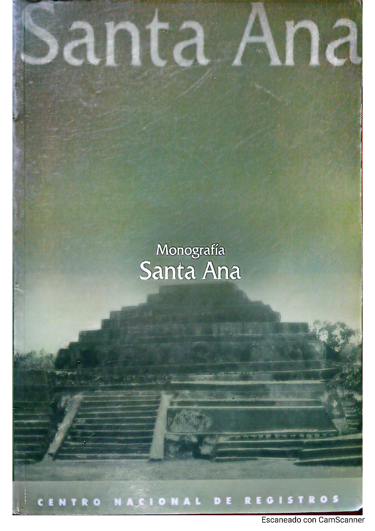 santa ana. monografía santa ana. instituto geográfico nacional.