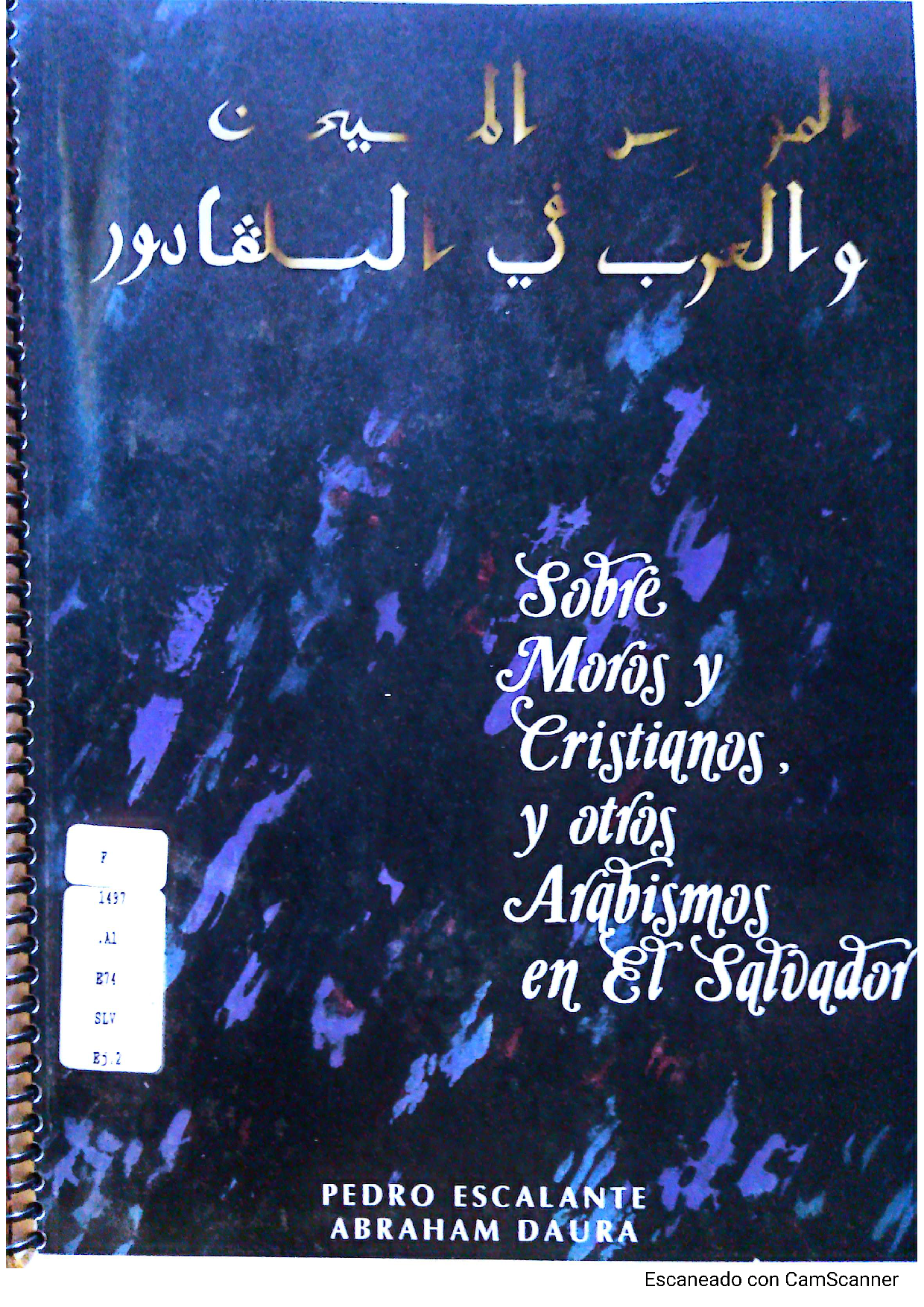 sobre moros y cristianos y otros arabismos en el salvador. pedro escalante abraham dahura