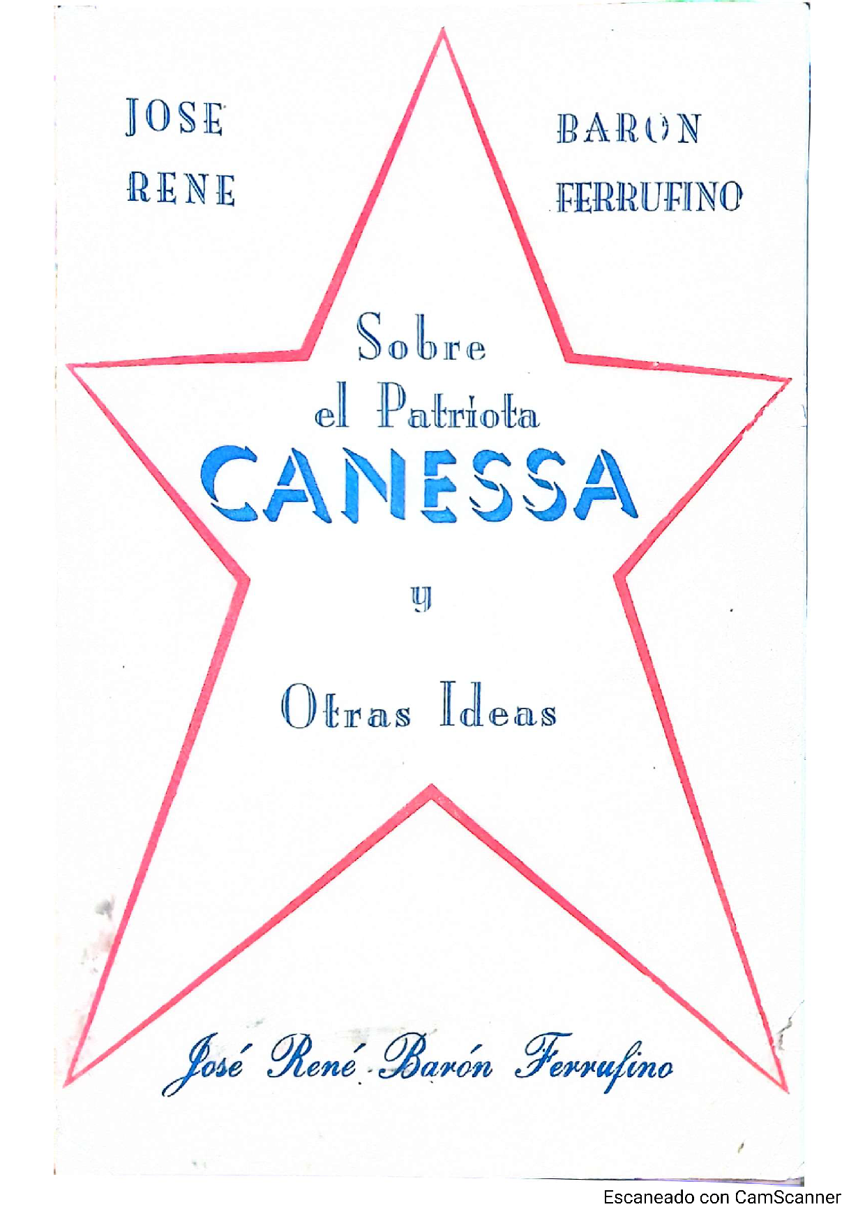 sobre el patriota cannesa y otras ideas. josé rené barón ferrufino