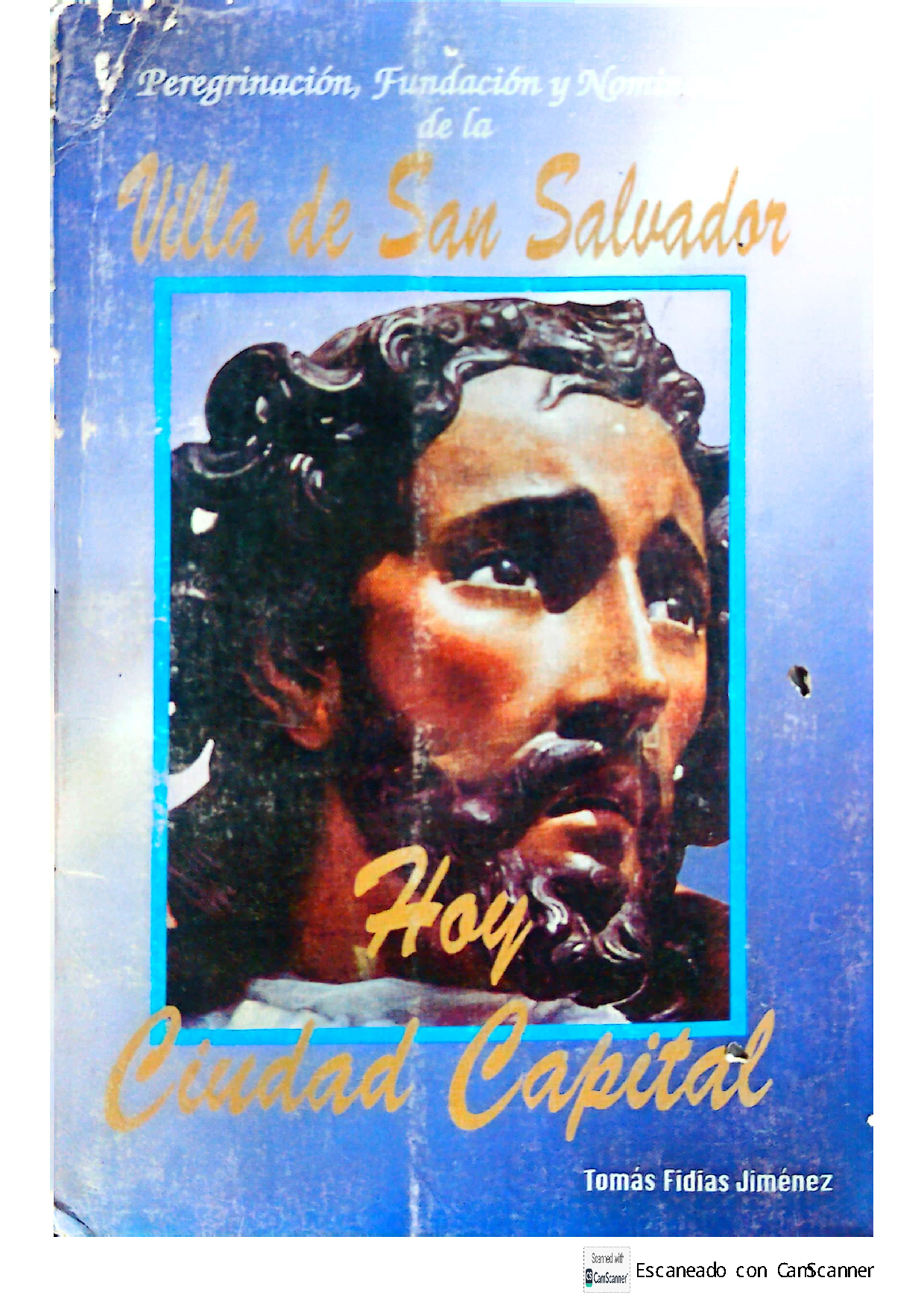 peregrinación, fundación y nominación de la villa de san salvador