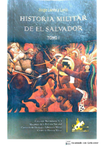 Historia militar de El Salvador. Tomo I.