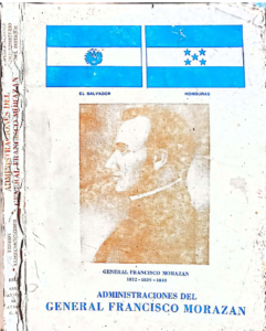 Administraciones del Gral. Francisco Morazán.