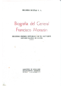 Biografía del General Francisco Morazán. Ricardo Dueñas V.S